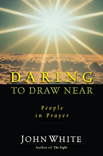 Daring to Draw Near - People in Prayer