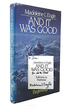 And it Was Good, Reflections on Beginnings