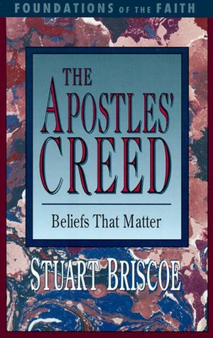 The Apostles' Creed: Beliefs That Matter