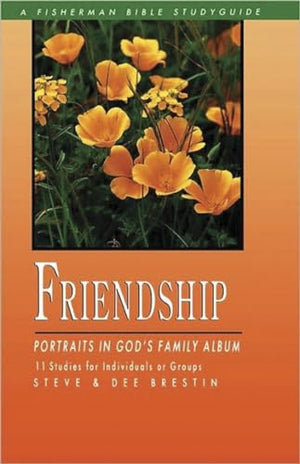 Friendship: Portraits in God's Family Album