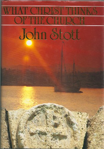 What Christ Thinks of the Church