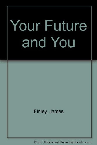 Your Future and You