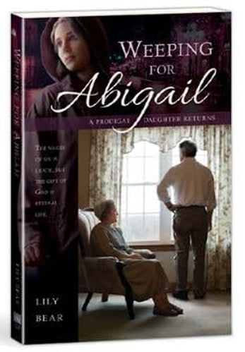Weeping for Abigail: A Prodigal Daughter Returns