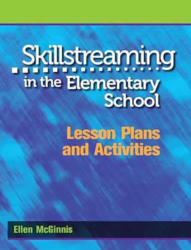 Skillstreaming in the Elementary School, Lesson Plans and Activities