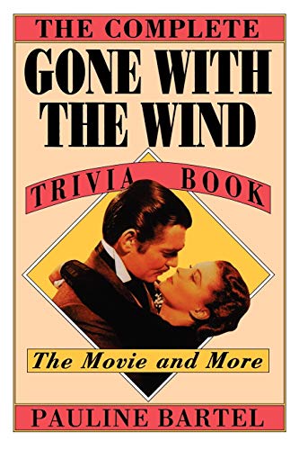 The Complete Gone with the Wind Trivia Book