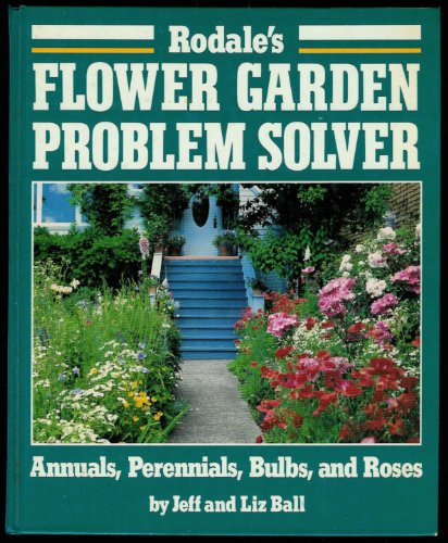 Rodale's Flower Garden Problem Solver