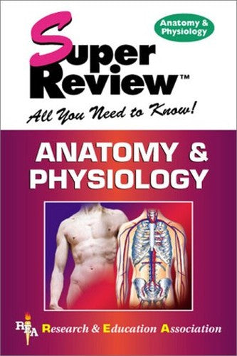 Anatomy and Physiology: Super Review