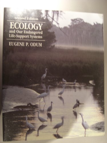 Ecology and Our Endangered Life Support System