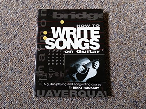How to Write Songs on Guitar