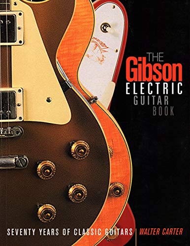 The Gibson Electric Guitar Book