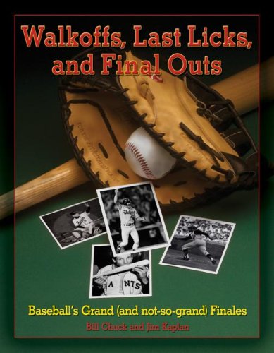 Walkoffs, Last Licks, and Final Outs