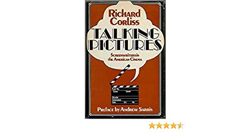 Talking Pictures: Screenwriters in American C