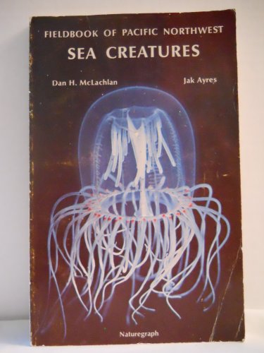 Fieldbook of Pacific Northwest Sea Creatures