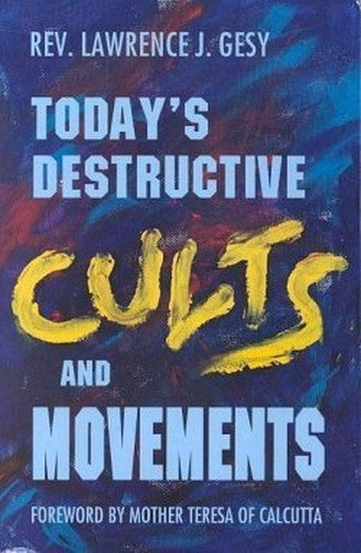 Today's Destructive Cults and Movements