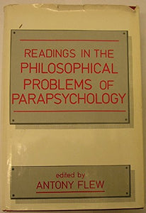 Readings in the Philosophical Problems of Parapsychology 