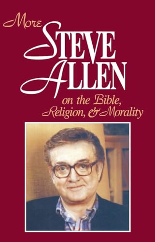 More Steve Allen on the Bible, Religion and Morality