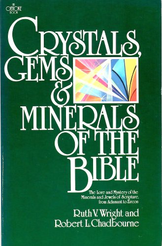 Crystals, Gems and Minerals of the Bible