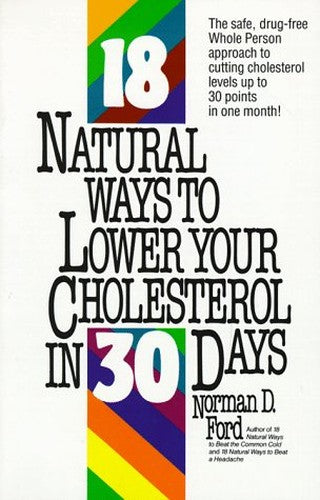 Eighteen Natural Ways to Lower Cholesterol in 30 Days