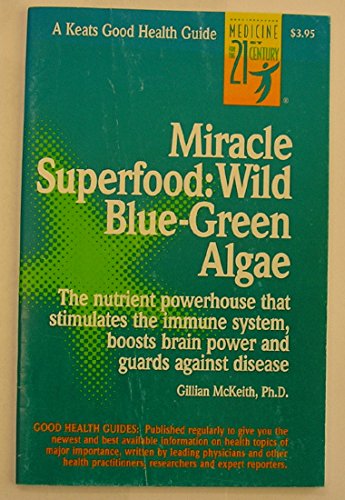 Miracle Superfood: Wild Blue-Green Algae