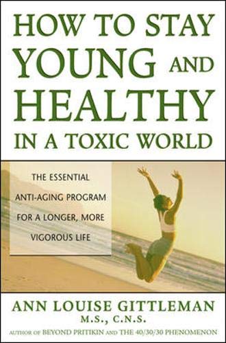 How to Stay Young and Healthy in a Toxic World