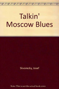 Talkin' Moscow Blues 