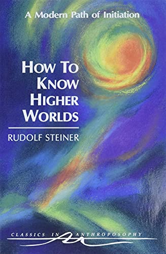 How to Know Higher Worlds