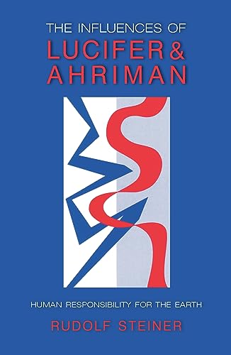The Influence of Lucifer and Ahriman