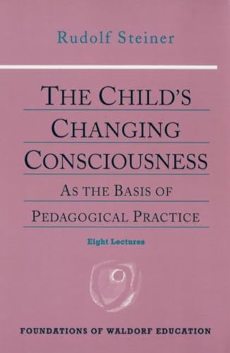 The Child's Changing Consciousness