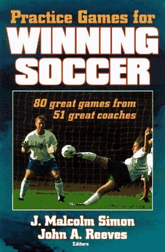 Practice Games for Winning Soccer