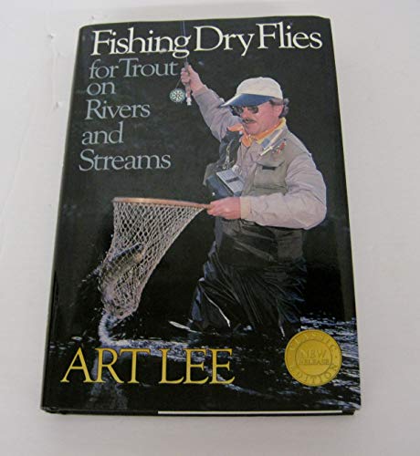 Fishing Dry Flies for Trout on Rivers and Streams