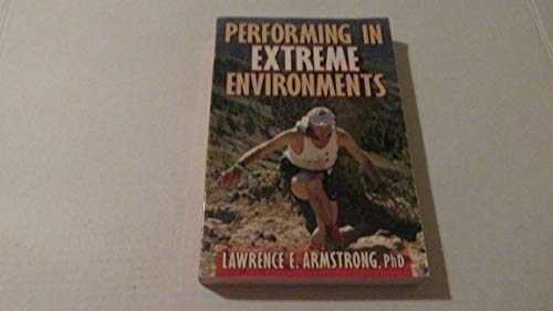 Performing in Extreme Environments