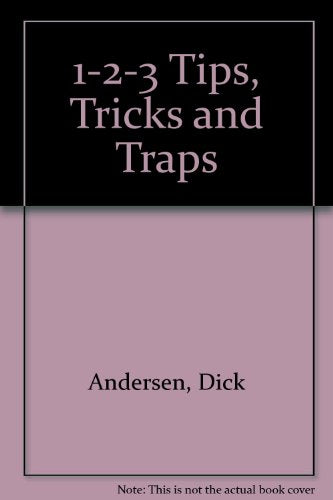 1-2-3 Tips, Tricks and Traps