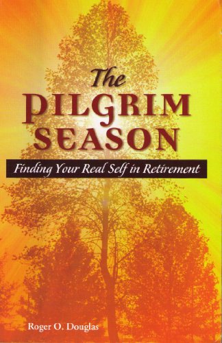The Pilgrim Season (Finding yourself in retirement)