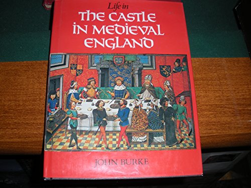 Life In the Castle In Medieval England