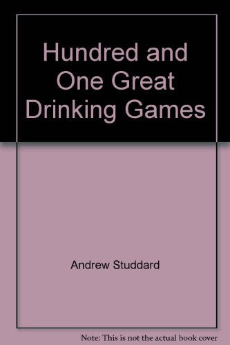 Hundred and One Great Drinking Games