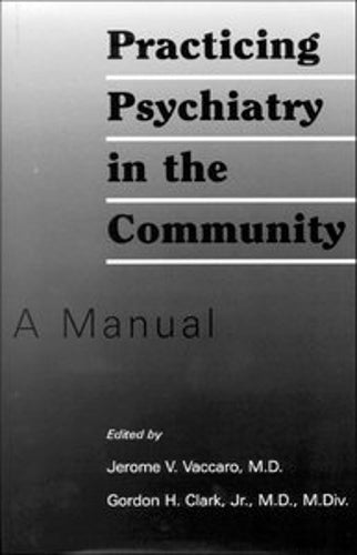 Practicing Psychiatry in the Community