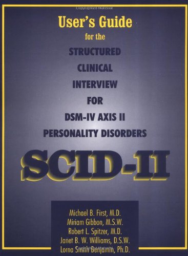 User's Guide for the Structured Clinical Interview for DSM-IV Axis II Personality Disorders