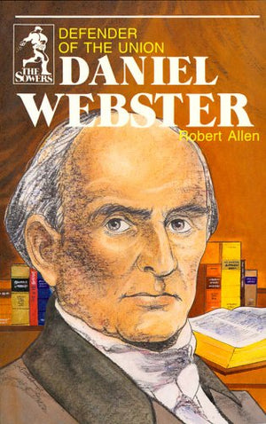 Daniel Webster (Sowers Series)