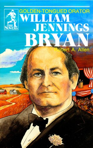 William Jennings Bryan (Sowers Series)