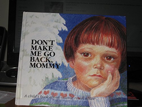 Don't Make ME Go Back, Mommy