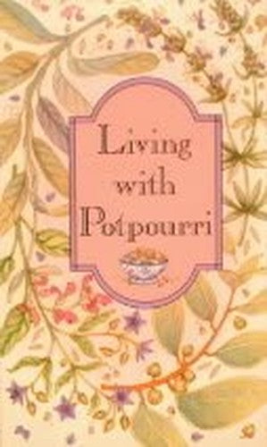 Living with Pot Pourri