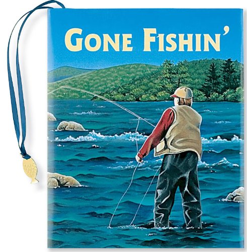 Gone Fishin'