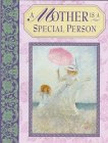 A Mother Is a Special Person