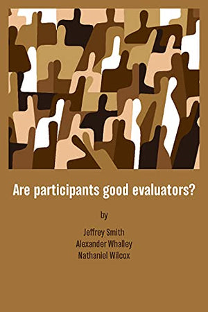 Are Participants Good Evaluators?