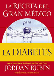 La receta del Gran Medico para la diabetes 