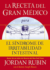 La receta del Gran Medico para el sindrome de irritabilidad intestinal 