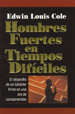 Hombres fuertes en tiempos dificiles
