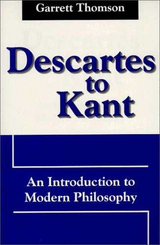 Descartes to Kant