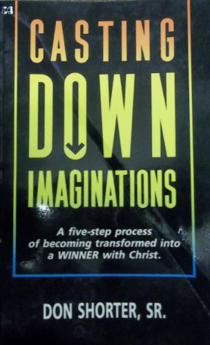 Casting Down Imaginations