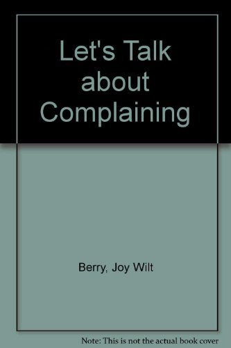 Let's Talk about Complaining